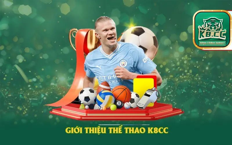 Sảnh thể thao K8CC cập nhật tỷ lệ trả thưởng kèo cạnh tranh 